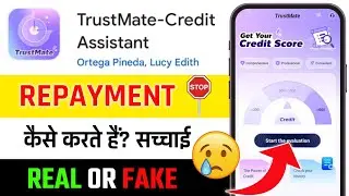 Trustmate Loan App Real or Fake || Trustmate Loan App Repayment || Trustmate Loan App Review
