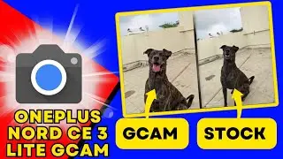 IMPROVE CAMERA QUALITY of Your OnePlus Nord CE 3 Lite 5G!! | Gcam kaise Install Kare?