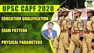UPSC CAPF 2020 Notification | CAPF Exam Eligibility, Exam Pattern, Syllabus