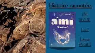 Livre audio. AMI 2. AMI revient: Chapitre 1 2 3.