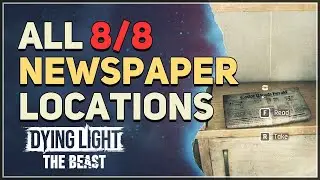 All Newspaper Locations Dying Light The Beast
