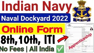 Naval Dockyard Apprentice Online Form 2022 Kaise bhare,naval dockyard Mumbai apprentice online form