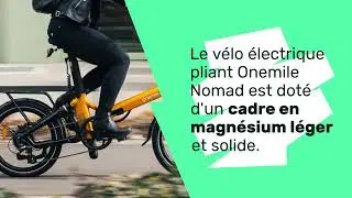 Test & avis du vélo électrique pliant Onemile Nomad