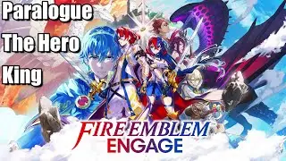 Fire Emblem Engage - Gameplay Walkthrough Paralogue The Hero King