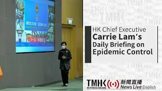 20220408 HK Chief Executive Carrie Lam's Daily Coronavirus Briefing | TMHK News Live (English)