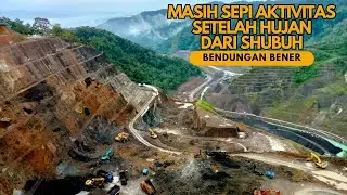 SETIAP HARI DI GUYUR HUJAN, SEPERTI INI AKTIVITAS AWAL PEKERJA PROYEK BENDUNGAN BENER DI PAGI HARI