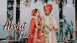 Akshit & Tanu || The Royal Indian Destination Wedding || W GOA || 2022
