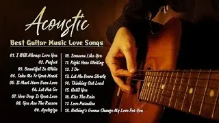 Best Acoustic Love Songs Playlist | 20 Timeless Ballads to Calm the Heart and Touch the Soul
