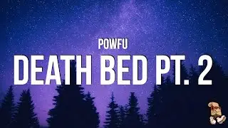 Powfu - death bed pt 2 (Lyrics)
