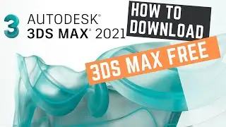 How to Download 3ds Max 2021 with license Key (Full Version)