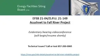 (English) EFSB 21-04 Acushnet to Fall River Reliability Project- Evidentiary Hearing 1
