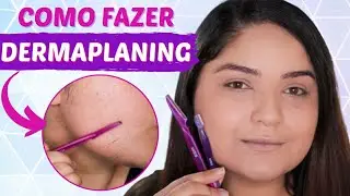 DERMAPLANING: O QUE É? COMO FAZER? | Raay Romualdo