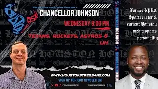 Chancellor Johnson on Houston Sports, Career Moves, and Life Behind the Mic