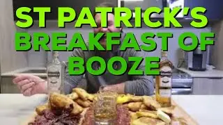 Saint Patrick's Day Breakfast of Booze!