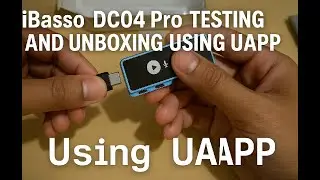 iBasso DC04 Pro UNBOXING & Sound Test with UAPP &ndash; Is This the Best Budget DAC?