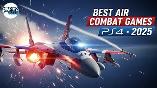 5 Best Air Combat Games For PS4 In 2025