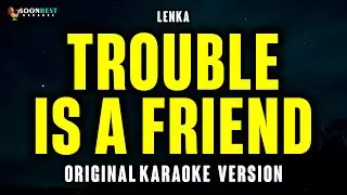 Trouble Is A Friend - Lenka ( Original Karaoke Version )