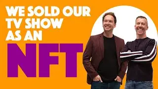 How we sold our TV Show as an NFT