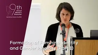 Formation of Feminine Identity and Gender Ideology | Part 1 | 9th Women's Encounter | Magdala