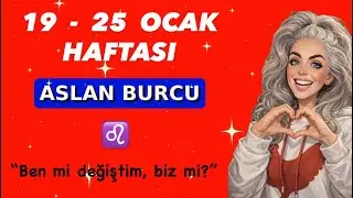 ASLAN Burcu ♌️ | 19–25 Ocak 2026 Haftalık Burç Yorumları | Weekly Horoscope