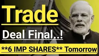 TRADE DEAL FINAL... 🔴🔴🔴 INVEST IN BHARAT 🇮🇳