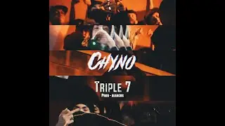 Chyno - Triple 7 (prod- Alarcos)