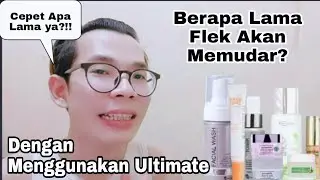 Berapa Lama Flek Memudar Dengan Menggunakan Ultimate Ms Glow?!!!