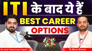 Best Career Options After ITI | Expert Guidance by Akash Verma & Monu Sharma