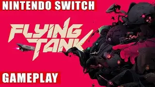 Flying Tank Nintendo Switch Gameplay