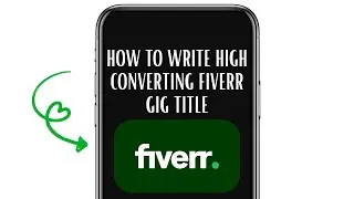 How to Write a High Converting Fiverr Gig Title