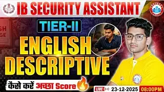 IB Security Assistant English Classes | IB SA Tier 2 English Descriptive कैसे करें अच्छा Score?