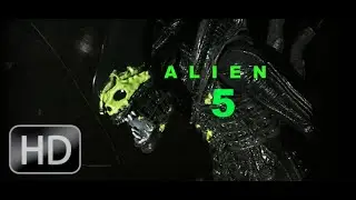 ALIEN 5 Fan Film Official Trailer 1