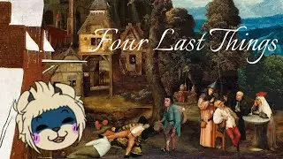 Living That Medieval Lifestyle | Four Last Things 