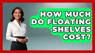 How Much Do Floating Shelves Cost? - The Memorabilia Zone