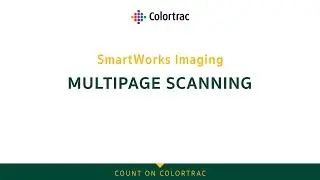 SmartWorks Imaging: Multi-page scanning guide - Colortrac