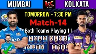 IPL 2022 Match- 14 | Mumbai Indians Vs Kolkata Knight Riders Playing 11 | MI Vs KKR Playing 11 2022