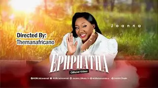 EPHPHATHA OFFICIAL VIDEO