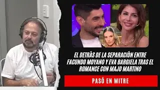 El detrás de la separación entre Facundo Moyano y Eva Bargiela: la columna de Augusto Tartúfoli