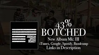 43% Botched - American Space Monkey (Vancouver Band)