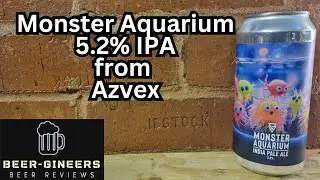 Monster Aquarium, 5.2% IPA from Azvex
