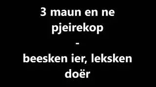 3 maun en ne pjeirekop   beesken hier leksken doër