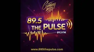 89.5 The Pulse FM - Coming Soon!