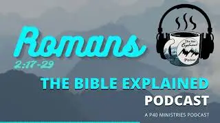 Romans 2:17-29 (From Christ) - A Discussion on Christian Hypocrisy