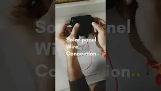 Solar panel wire connection #shagsun #electrical #solarlights #solarenergy #iphone