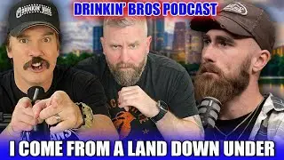 I Come From A Land Down Under - Drinkin' Bros Podcast Episode 1534