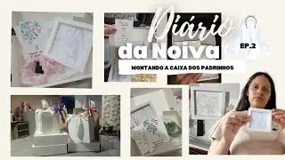 MONTANDO A CAIXINHA DOS PADRINHOS | Nicole Nunes 