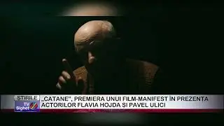 04  „CATANE”, PREMIERA UNUI FILM MANIFEST ÎN PREZENȚA ACTORILOR FLAVIA HOJDA ȘI PAVEL ULICI