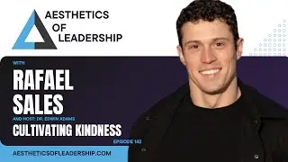 Cultivating Kindness with Rafael Sales