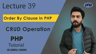 39 | Order By in PHP | What is Order By in PHP | PHP Tutorials