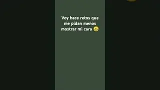 menos mostrar mi cara ok 😀👍